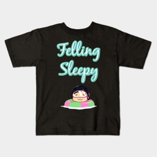 Felling Sleepy Kids T-Shirt